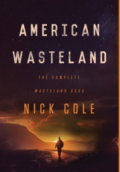 Cover for Nick Cole · American Wasteland (Hardcover Book) (2019)