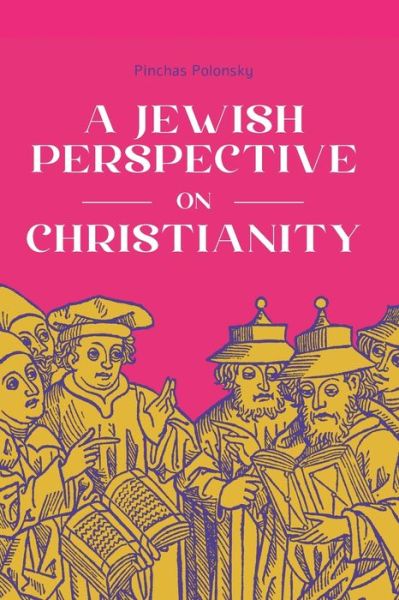 Cover for Chana Shenderovich · Jewish Perspective on Christianity (Book) (2023)