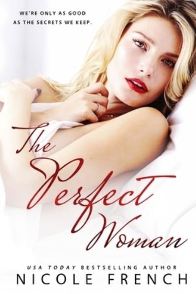 The Perfect Woman - Nicole French - Bøger - Nicole French Romance - 9781950663156 - 27. juli 2020