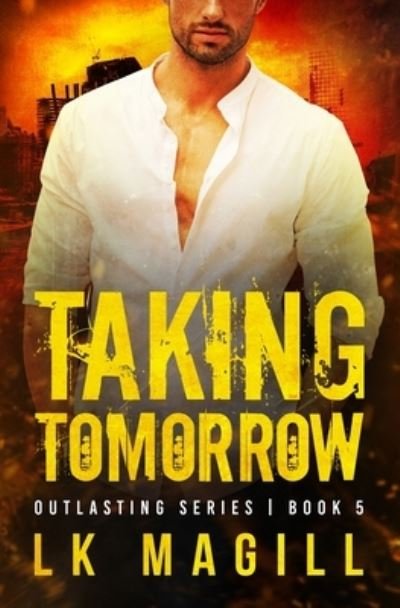 Cover for Lk Magill · Taking Tomorrow (Paperback Book) (2020)