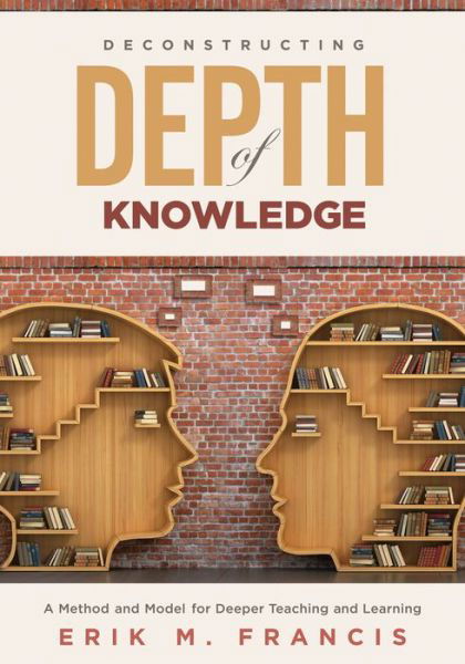 Cover for Erik M Francis · Deconstructing Depth of Knowledge (Paperback Book) (2021)