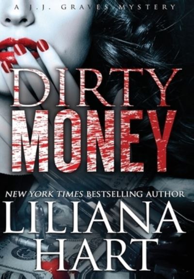 Cover for Liliana Hart · Dirty Money (Hardcover Book) (2019)