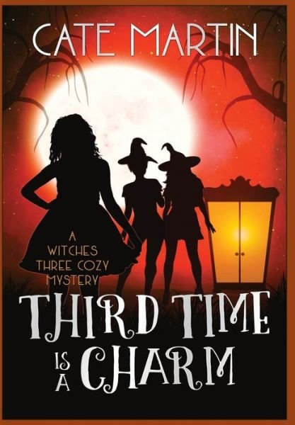 Cover for Cate Martin · Third Time is a Charm (Hardcover Book) (2020)