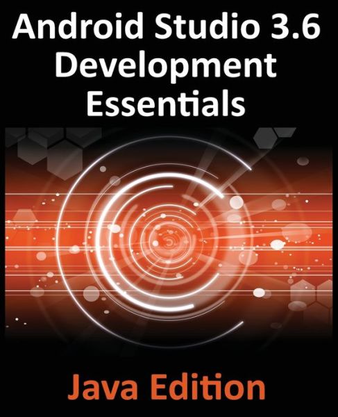 Cover for Neil Smyth · Android Studio 3.6 Development Essentials - Java Edition : Developing Android 10  Apps Using Android Studio 3.6, java and Android Jetpack (Paperback Book) (2020)