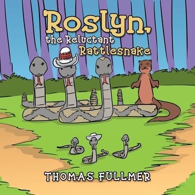 Cover for Thomas Fullmer · Roslyn, the Reluctant Rattlesnake (Paperback Book) (2020)