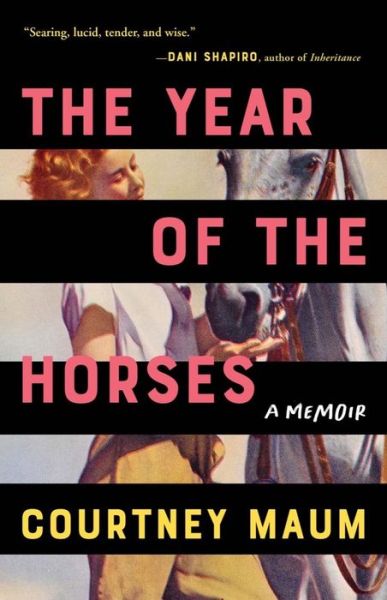 Cover for Courtney Maum · The Year of the Horses (Hardcover Book) (2022)