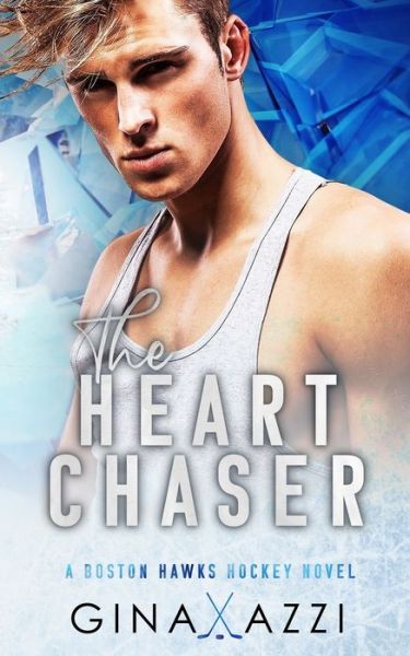 The Heart Chaser: A Hockey Romance - Boston Hawks Hockey - Gina Azzi - Książki - Three Cities Publishing LLC - 9781954470156 - 20 września 2021