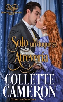 Cover for Collette Cameron · Solo un duque se atreveria (Paperback Bog) (2022)