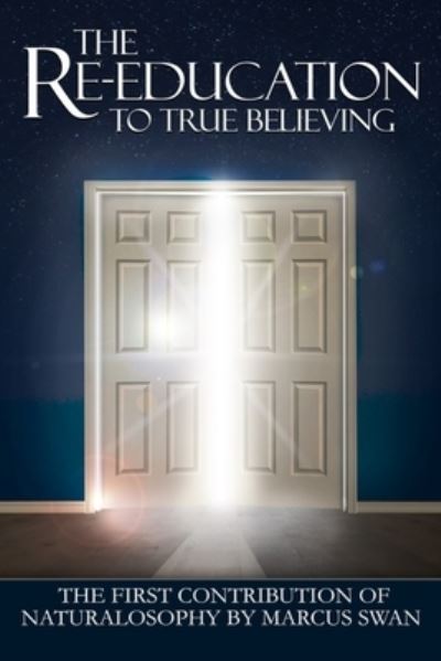 Cover for Marcus Swan · Re-Education to True Believing (Book) (2023)