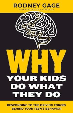 Cover for Rodney Gage · Why Your Kids Do What They Do - Revised Edition (Book) (2023)
