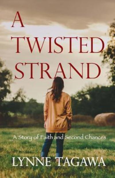 Cover for Lynne B Tagawa · A Twisted Strand (Paperback Book) (2017)