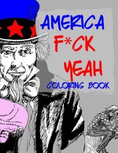 Cover for Digital Coloring Books · America F*ck Yeah Coloring Book (Paperback Book) (2017)