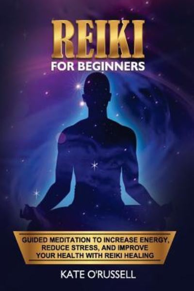 Cover for Kate O' Russell · Reiki for Beginners (Paperback Book) (2017)