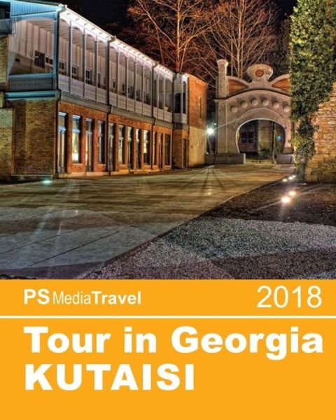 Cover for PSbooks · Tour in Georgia - KUTASI (Bok) (2018)