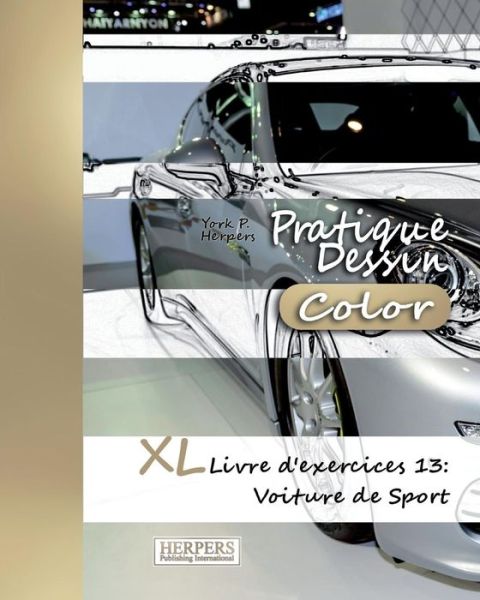 Cover for York P Herpers · Pratique Dessin [Color] - XL Livre d'exercices 13 (Paperback Book) (2017)