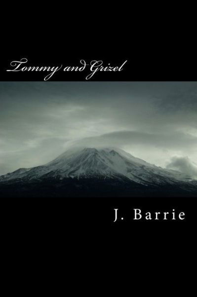 Cover for James Matthew Barrie · Tommy and Grizel (Paperback Bog) (2018)