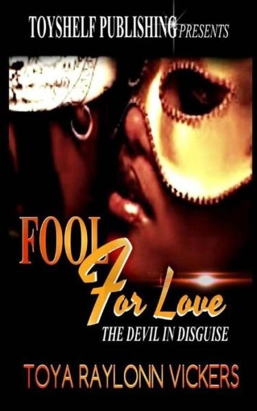 Cover for Toya Raylonn Vickers · Fool For Love (Paperback Book) (2018)