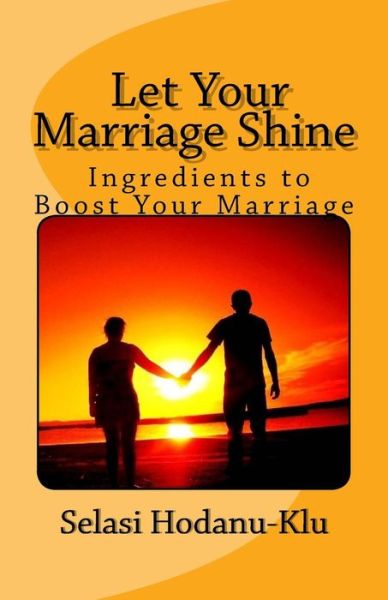 Cover for Selasi Hodanu-Klu · Let Your Marriage Shine (Paperback Book) (2018)