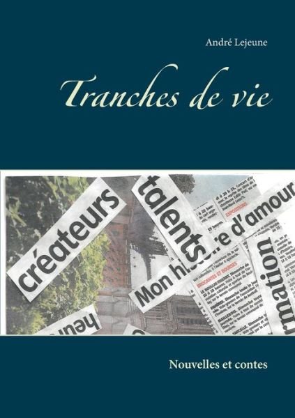 Cover for Lejeune · Tranches de vie (Bog) (2019)