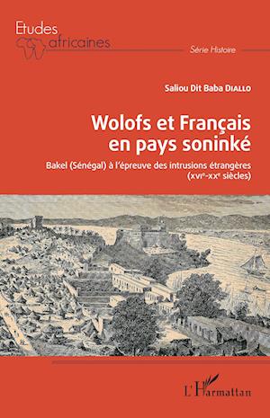 Cover for Saliou Dit Baba Diallo · Wolofs et Français en pays soninké (Paperback Book) (2021)