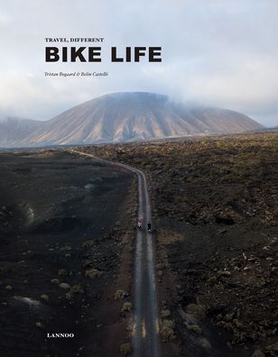 Cover for Tristan Bogaard · Bike Life: Travel, Different (Innbunden bok) (2020)