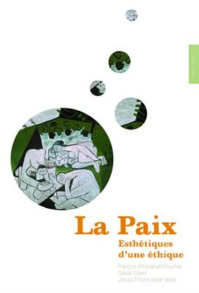 Cover for La Paix: Esthetiques d'une ethique (Paperback Book) (2007)