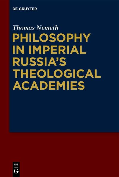 Cover for Thomas Nemeth · Philosophy in Imperial Russia's Theological Academies (Book) (2023)