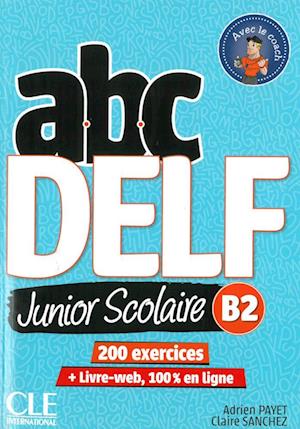 Cover for Adrien Payet · Abc Delf Junior Scolaire B2 (Paperback Book) (2018)