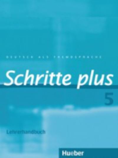 Cover for Susanne Kalender · Schritte Plus: Lehrerhandbuch 5 (Pocketbok) (2011)