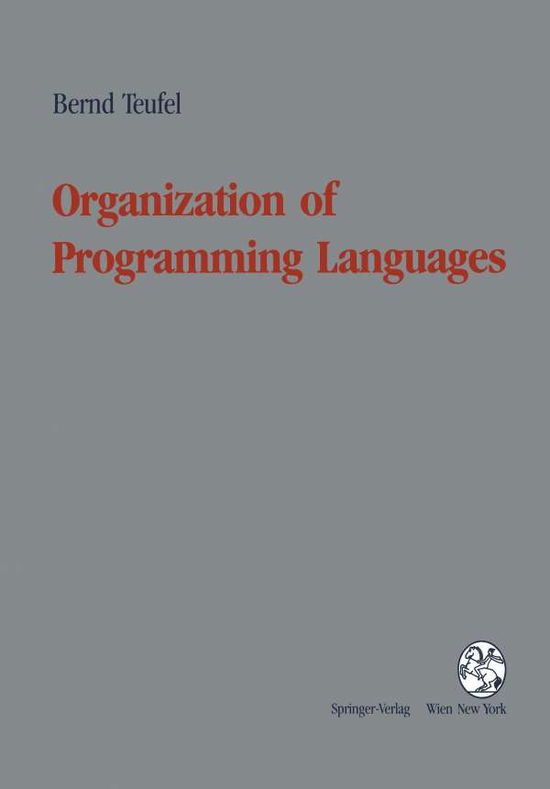 Cover for Bernd Teufel · Organization of Programming Languages (Paperback Book) [Softcover reprint of the original 1st ed. 1991 edition] (1991)