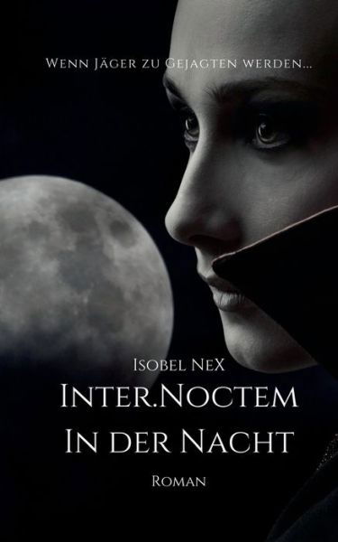 Cover for Isobel Nex · Inter.Noctem (Pocketbok) (2021)