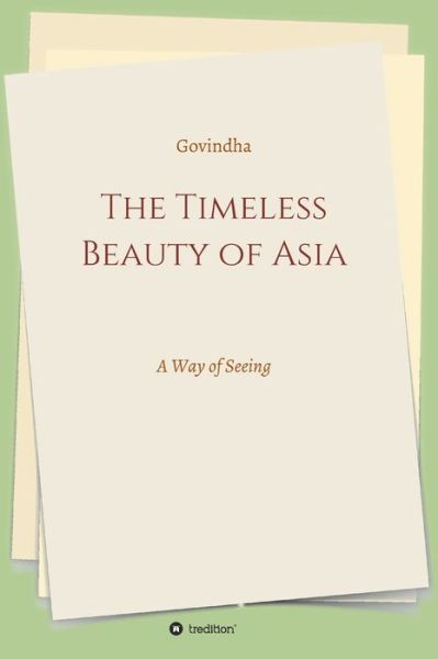 Cover for Govindha · The Timeless Beauty of Asia (Hardcover Book) (2021)
