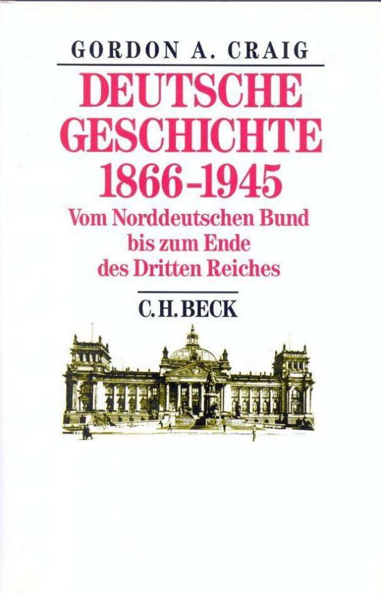 Cover for Gordon A. Craig · Dtsch.geschichte 1866-1945 (Book)