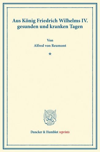 Cover for Reumont · Aus König Friedrich Wilhelms IV (Book) (2013)