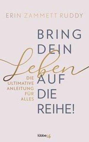 Cover for Erin Zammett Ruddy · Zammett Ruddy:Bring dein Leben auf die (Book)