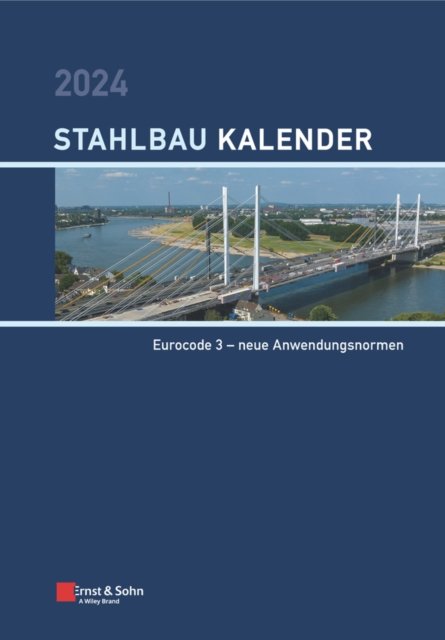 Cover for E&amp;s · Stahlbau-Kalender 2024: Schwerpunkte: Eurocode 3 - neue Anwendungsnormen - Stahlbau-Kalender (Hardcover Book) (2024)