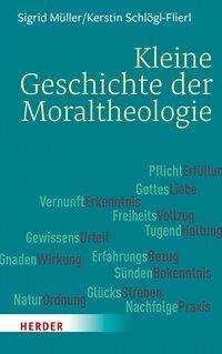 Kleine Geschichte der Moraltheol - Müller - Bücher -  - 9783451388156 - 7. November 2022