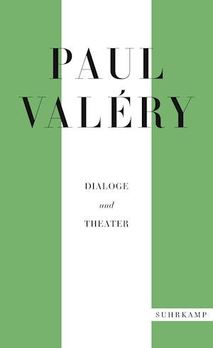 Paul Valéry: Dialoge und Theater - Paul Valery - Böcker - Suhrkamp Verlag AG - 9783518472156 - 25 september 2021