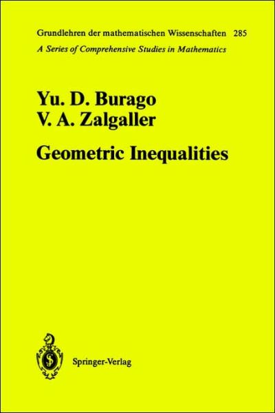Cover for Yurii D. Burago · Geometric Inequalities - Grundlehren der mathematischen Wissenschaften (Hardcover Book) [1988 edition] (1988)