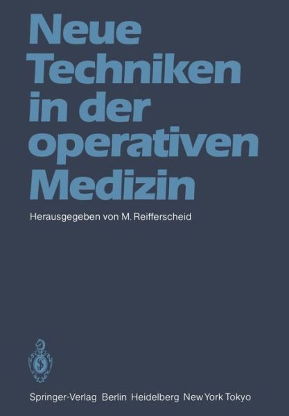 Cover for Martin Reifferscheid · Neue Techniken in der Operativen Medizin (Paperback Book) (1986)