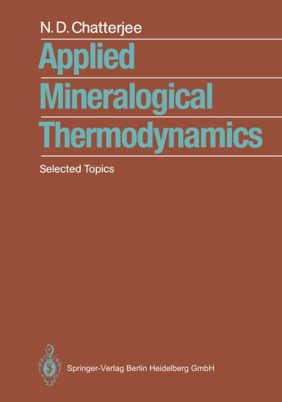 Cover for Niranjan D. Chatterjee · Applied Mineralogical Thermodynamics: Selected Topics (Paperback Bog) (1990)
