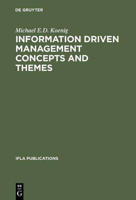 Information Driven Management Co - Koenig - Books - K.G. Saur (An Impint of Walter de Gruyte - 9783598218156 - November 13, 1998