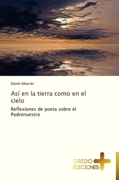 Cover for Daniel Albarrán · Así en La Tierra Como en El Cielo (Paperback Book) [Spanish edition] (2012)