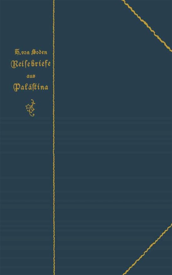 Cover for H Soden · Reisebriefe Aus Palastina (Paperback Book) [2nd Softcover Reprint of the Original 2nd 1901 edition] (1901)