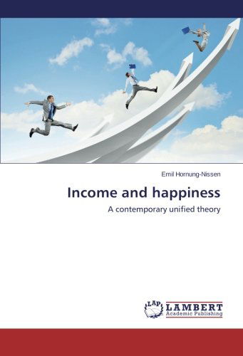 Cover for Emil Hornung-nissen · Income and Happiness: a Contemporary Unified Theory (Paperback Book) (2014)