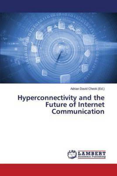 Cover for Cheok Adrian David · Hyperconnectivity and the Future of Internet Communication (Paperback Book) (2015)