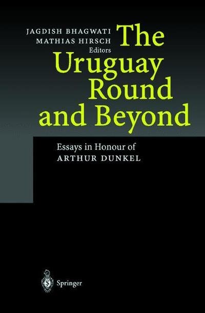 Cover for Jagdish Bhagwati · The Uruguay Round and Beyond (Paperback Book) [Softcover reprint of the original 1st ed. 1998 edition] (2012)