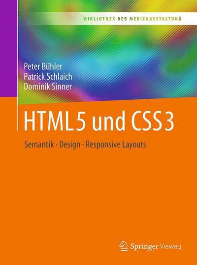 HTML5 und CSS3 - Peter Buhler - Kirjat - Springer Berlin Heidelberg - 9783662539156 - perjantai 30. kesäkuuta 2017