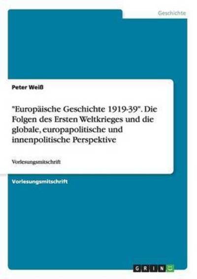 Cover for Weiß · &quot;Europäische Geschichte 1919-39&quot;. (Bog) (2016)