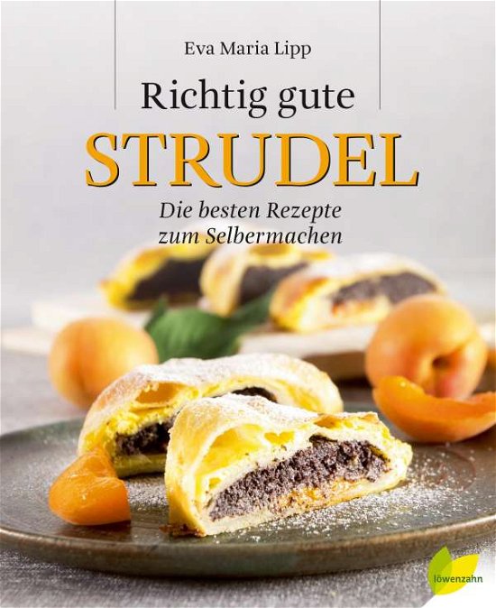 Cover for Lipp · Richtig gute Strudel (Buch)